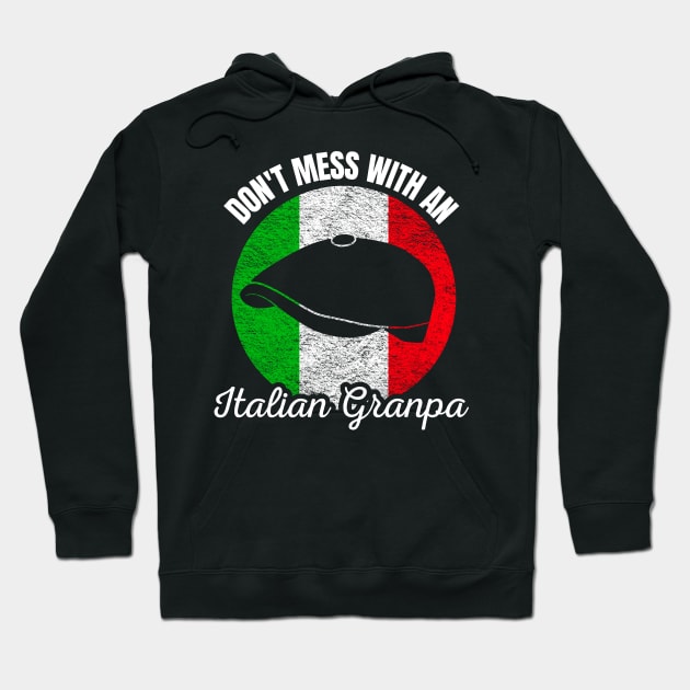 Don't mess with an Italian Grandpa Hoodie by JettDes